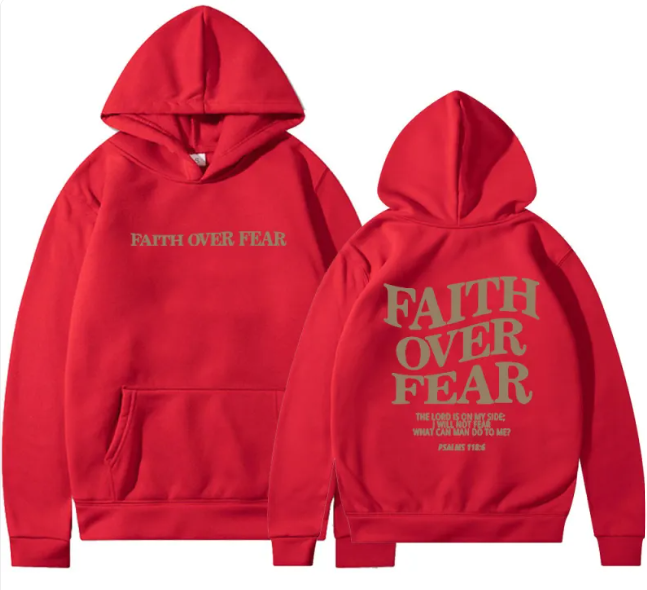 Faith Over Fear Sweatshirt Hoodie
