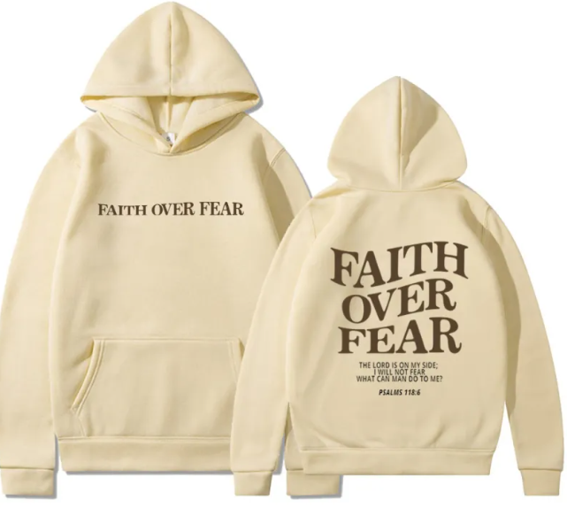 Faith Over Fear Sweatshirt Hoodie