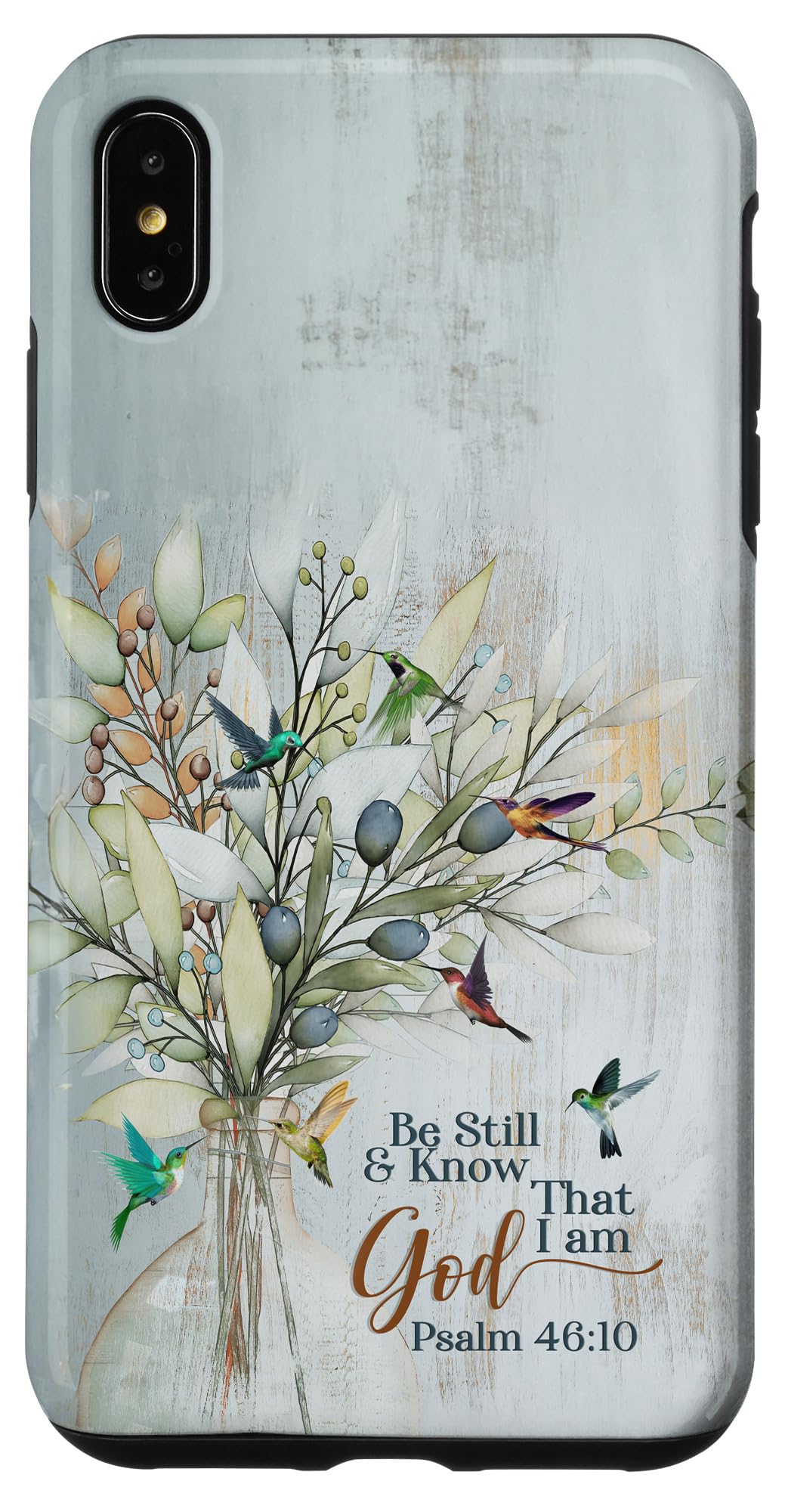 iPhone XS Max Olive Tree Hummingbird Be Still And Know That I Am God Case