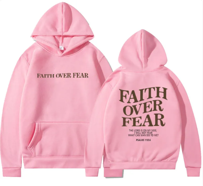 Faith Over Fear Sweatshirt Hoodie