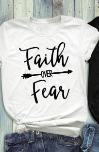 Faith Over Fear T-Shirt for Men and Women