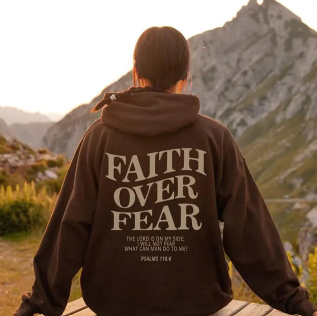 Faith Over Fear Sweatshirt Hoodie