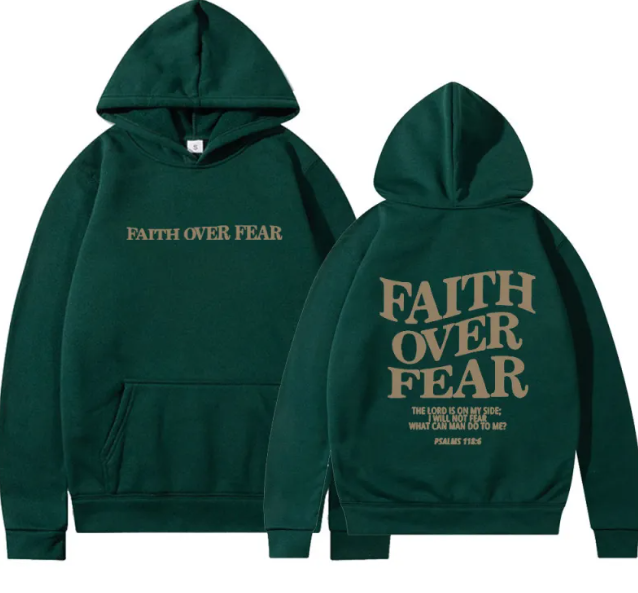 Faith Over Fear Sweatshirt Hoodie