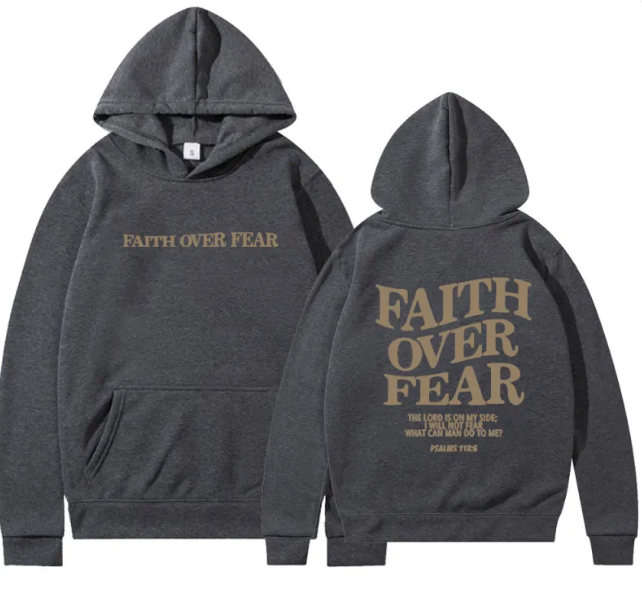 Faith Over Fear Sweatshirt Hoodie